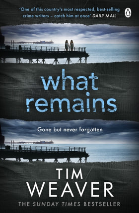 What Remains: The unputdownable thriller from author of Richard & Judy thriller No One Home