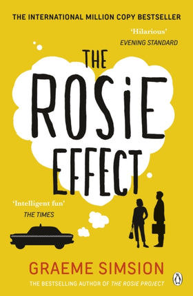 The Rosie Effect: The hilarious and uplifting romantic comedy from the million-copy bestselling series