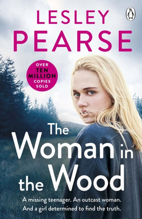 The Woman in the Wood: A missing teenager. An outcast woman. And a girl determined to find the truth . . . From the Sunday Times bestselling author