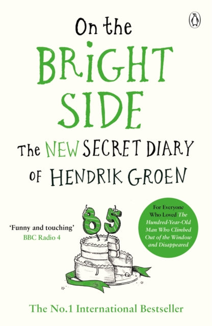 On the Bright Side: The new secret diary of Hendrik Groen