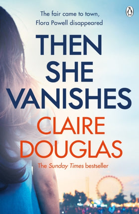 Then She Vanishes: The gripping psychological thriller from the author of THE COUPLE AT NO 9