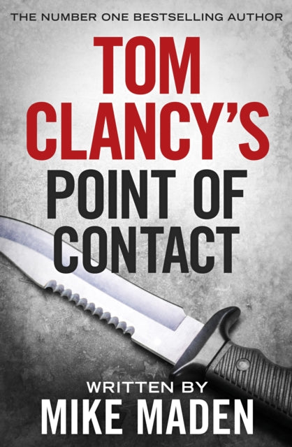 Tom Clancy's Point of Contact: INSPIRATION FOR THE THRILLING AMAZON PRIME SERIES JACK RYAN