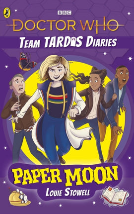 Doctor Who: Paper Moon: The Team TARDIS Diaries, Volume 1