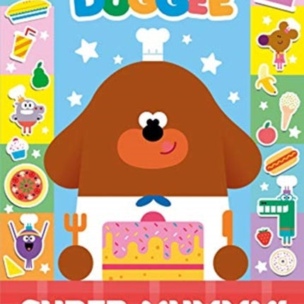 Hey Duggee: Super Yummy!: Sticker Activity Book