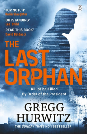 The Last Orphan: The Thrilling Orphan X Sunday Times Bestseller