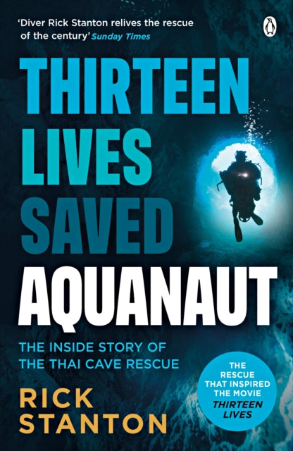 Aquanaut: A Life Beneath The Surface – The Inside Story of the Thai Cave Rescue