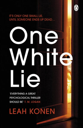 One White Lie: The bestselling, gripping psychological thriller with a twist you won’t see coming