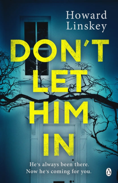 Don't Let Him In: The gripping psychological thriller that will send shivers down your spine