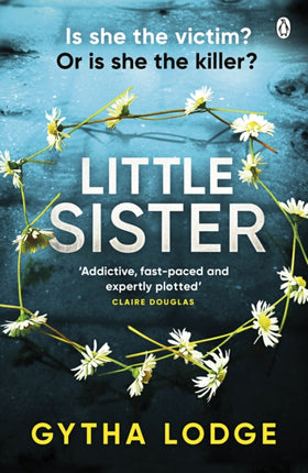 Little Sister: Is she witness, victim or killer? A nail-biting thriller with twists you'll never see coming