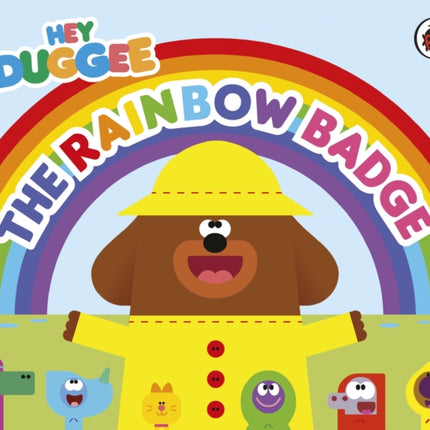 Hey Duggee The Rainbow Badge