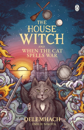 The House Witch and When The Cat Spells War: The perfect cosy fantasy romance for lovers of heartwarming stories