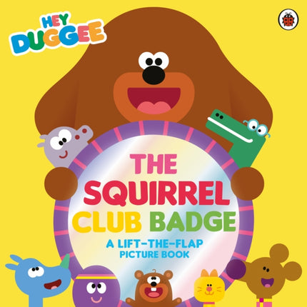 Hey Duggee The Squirrel Club Badge