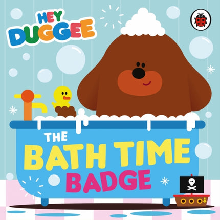 Hey Duggee The Bath Time Badge