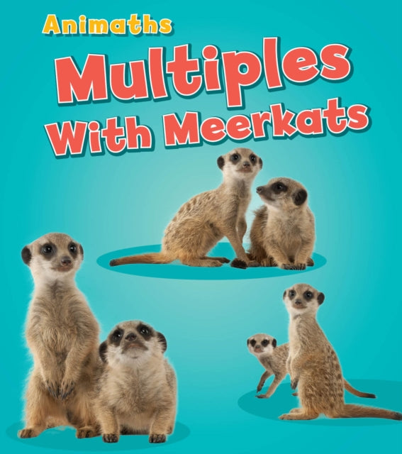 Multiples with Meerkats AniMaths