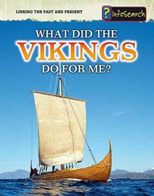 What Did the Vikings Do For Me Linking the Past