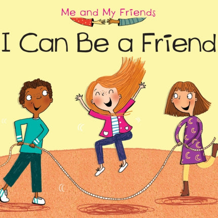 I Can Be a Friend