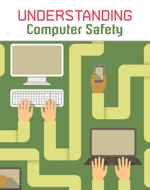 Understanding Computer Safety