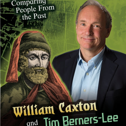 William Caxton and Tim Berners-Lee