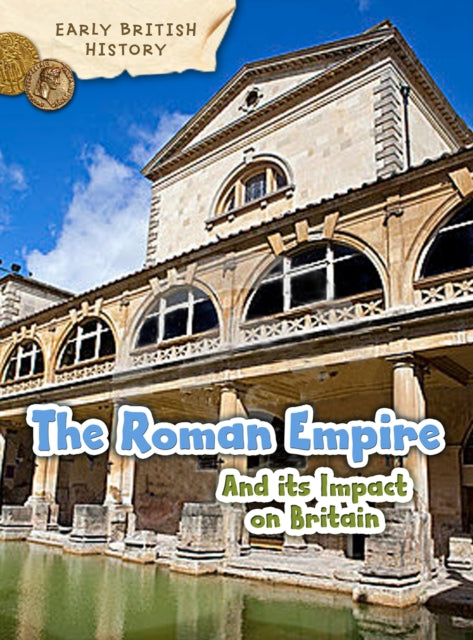 The Roman Empire and its Impact on Britain Early British History