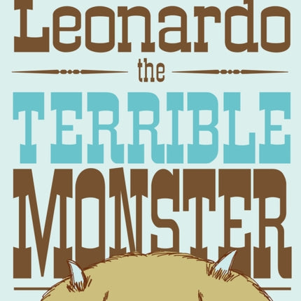 Leonardo the Terrible Monster