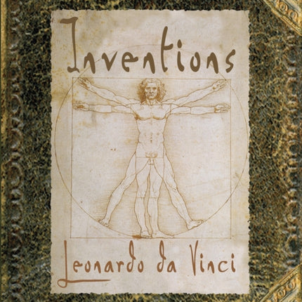 Inventions: Pop-up Models from the Drawings of Leonardo da Vinci