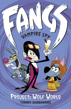 Fangs Vampire Spy Book 5 Project Wolf World