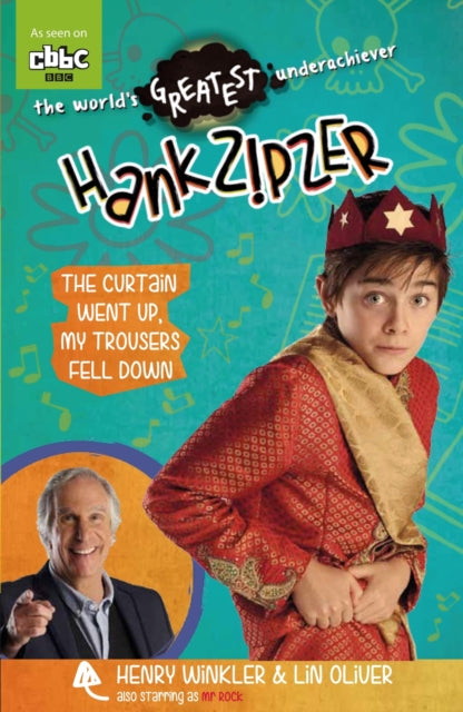 Hank Zipzer 11 The Curtain Went Up My Trousers Fell Down