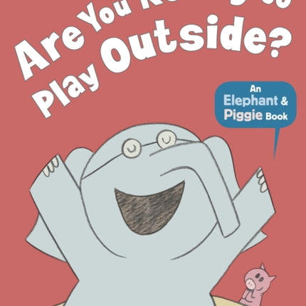 Are You Ready to Play Outside?