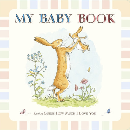 Guess How Much I Love You: My Baby Book