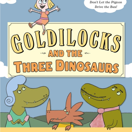 Goldilocks and the Three Dinosaurs