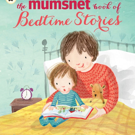 The Mumsnet Book of Bedtime Stories: Ten Prize-winning Stories from Mumsnet and Gransnet