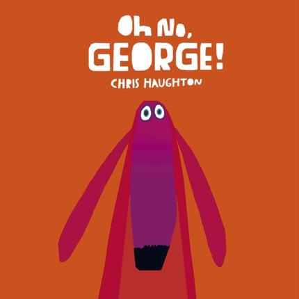 Oh No, George!