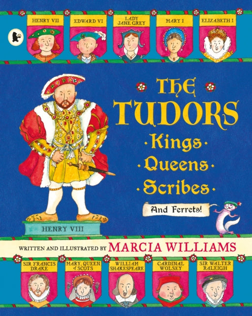 The Tudors Kings Queens Scribes and Ferrets