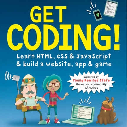 Get Coding! Learn HTML, CSS, and JavaScript and Build a Website, App, and Game