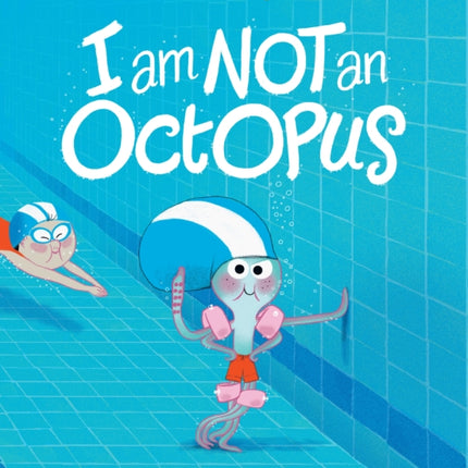 I Am Not An Octopus