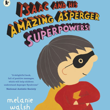 Isaac and His Amazing Asperger Superpowers!