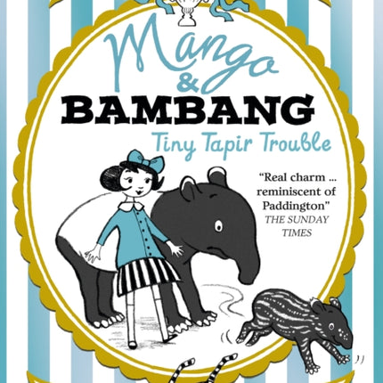 Mango & Bambang: Tiny Tapir Trouble (Book Three)