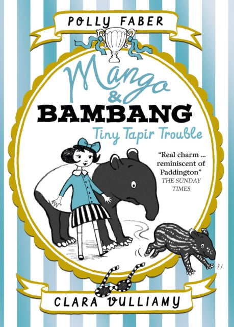 Mango & Bambang: Tiny Tapir Trouble (Book Three)