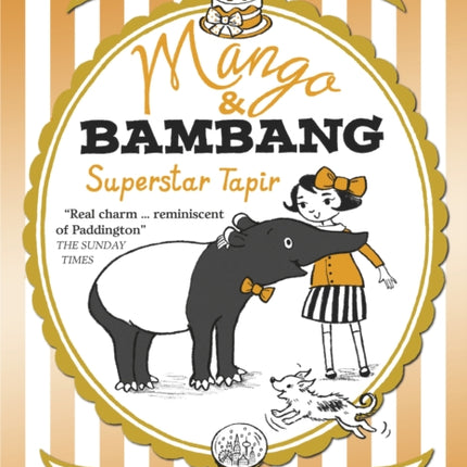 Mango & Bambang: Superstar Tapir (Book Four)