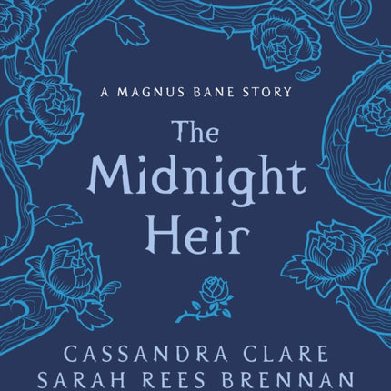 The Midnight Heir: A Magnus Bane Story