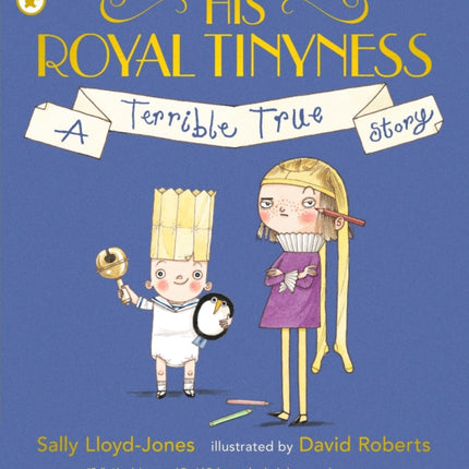 His Royal Tinyness: A Terrible True Story