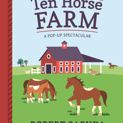 Ten Horse Farm: A Pop-up Spectacular