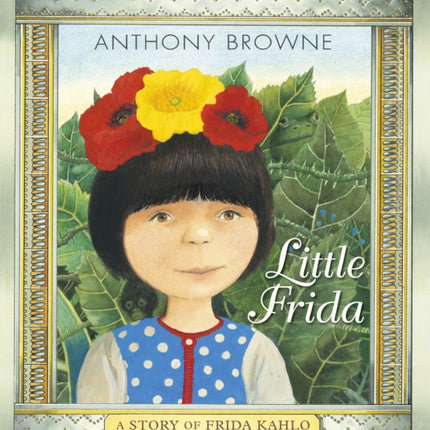 Little Frida: A Story of Frida Kahlo