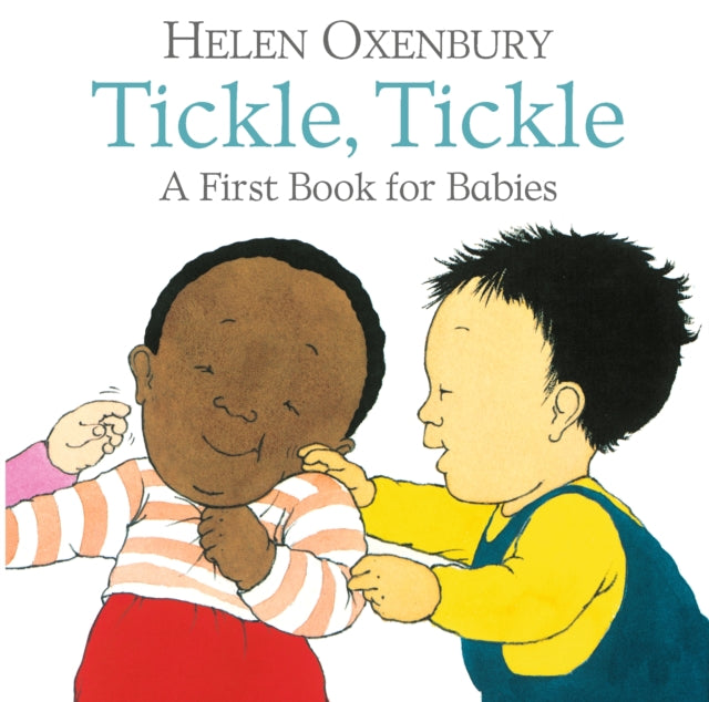 Tickle, Tickle: A First Book for Babies