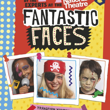 Fantastic Faces: Transform yourself into 12 dramatic characters