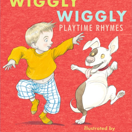 Wiggly Wiggly: Playtime Rhymes