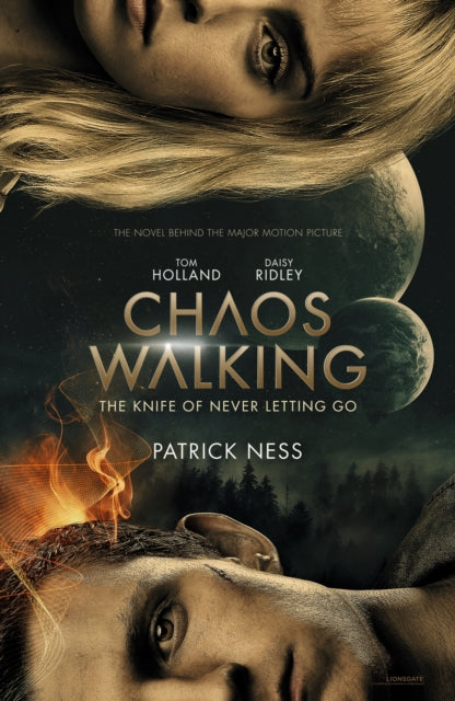 Chaos Walking: Book 1 The Knife of Never Letting Go: Movie Tie-in