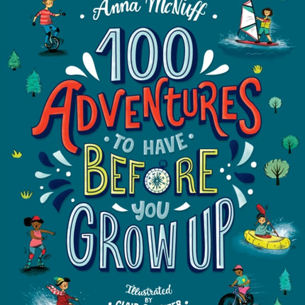 100 Adventures to Have Before You Grow Up