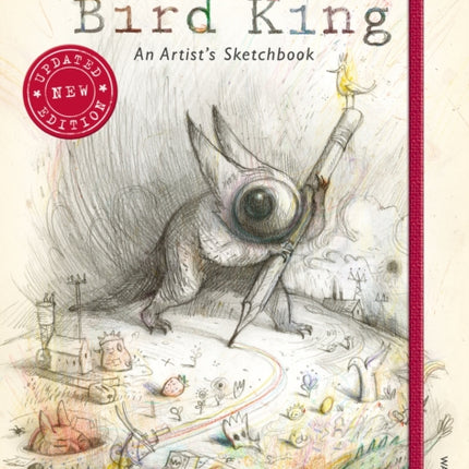 The Bird King: An Artist's Sketchbook