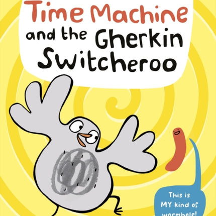 The Secret Time Machine and the Gherkin Switcheroo